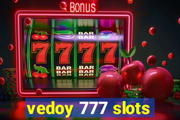 vedoy 777 slots