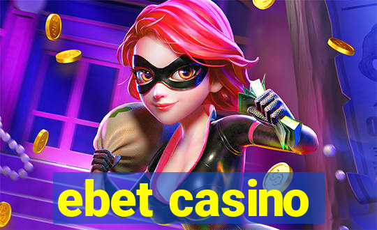 ebet casino