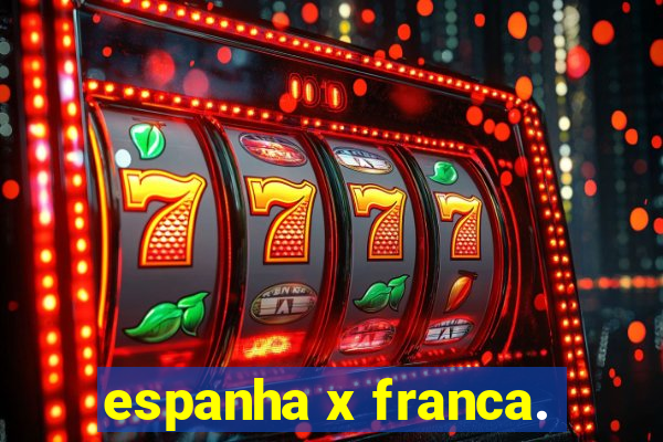 espanha x franca.