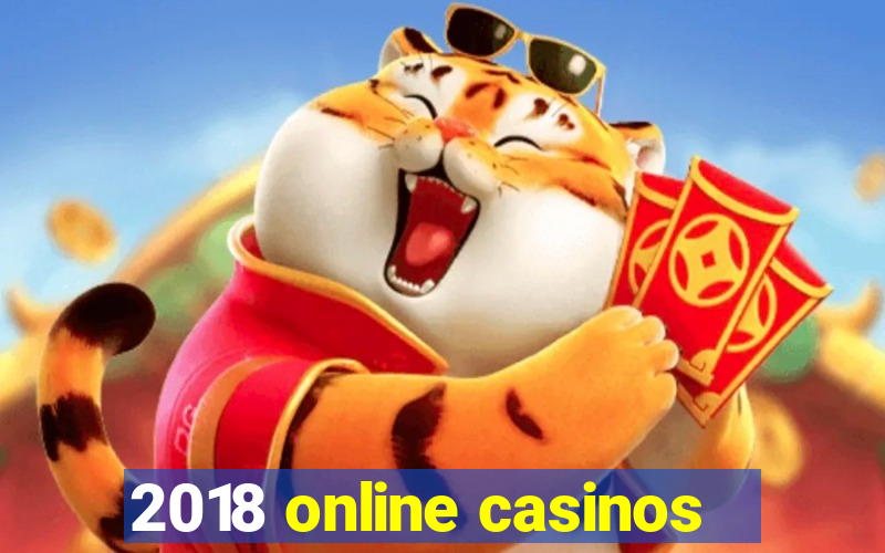 2018 online casinos