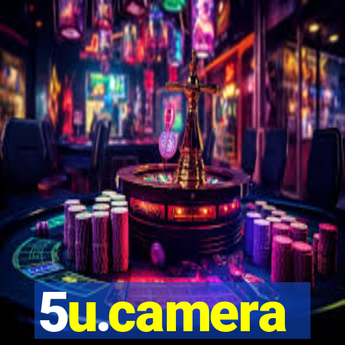 5u.camera