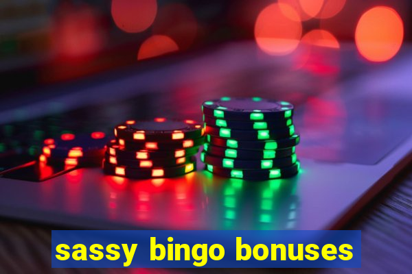 sassy bingo bonuses