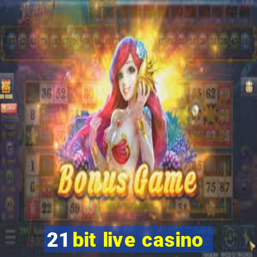 21 bit live casino