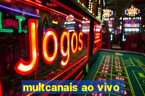 multcanais ao vivo