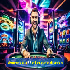 demonstra??o fortune dragon