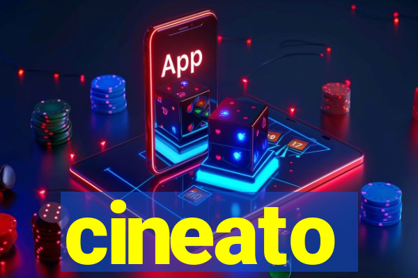 cineato