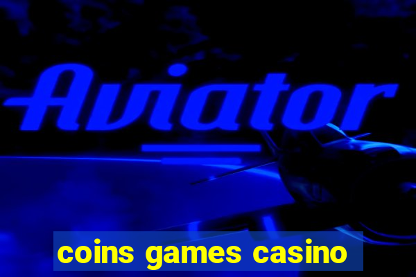 coins games casino