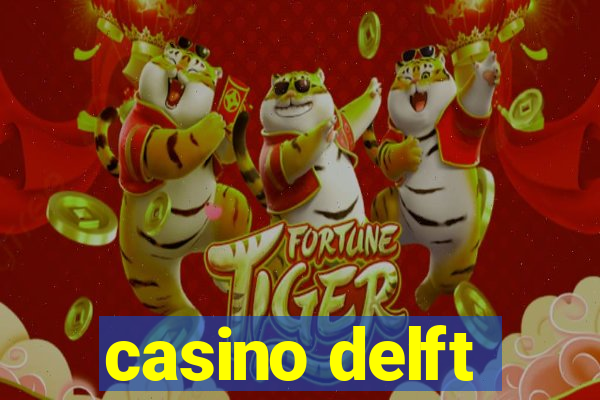 casino delft