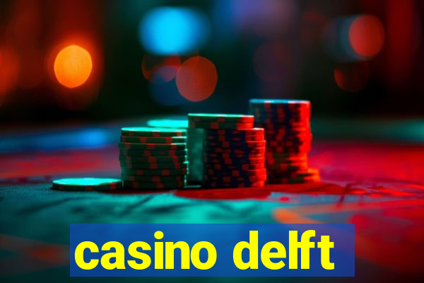 casino delft