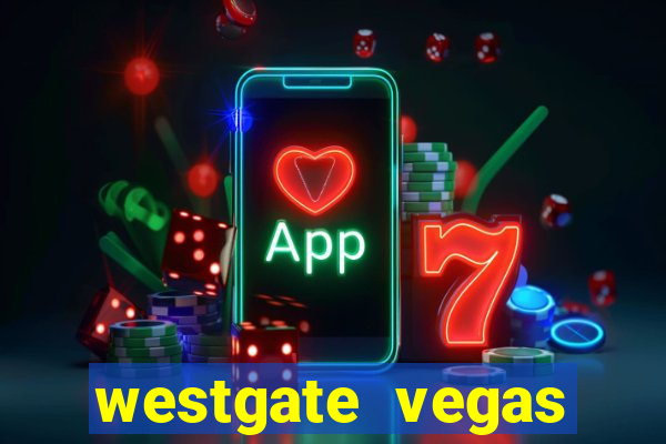 westgate vegas resort and casino