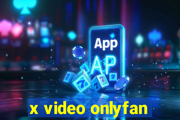 x video onlyfan