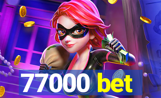 77000 bet