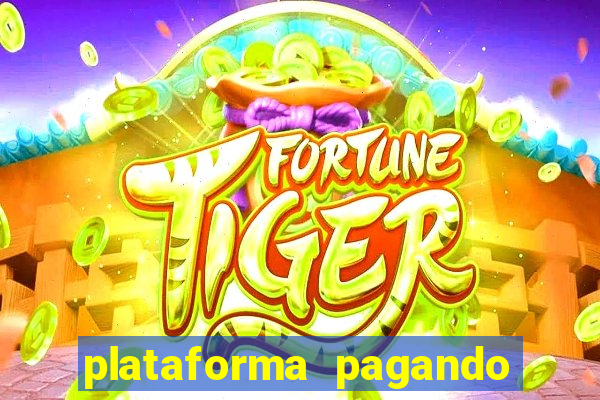 plataforma pagando fortune tiger