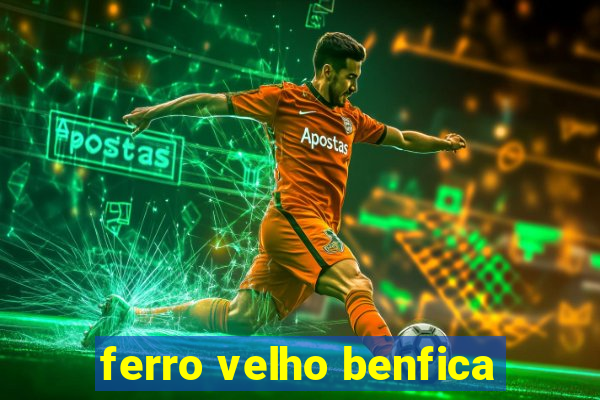 ferro velho benfica