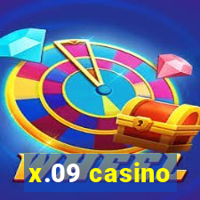 x.09 casino