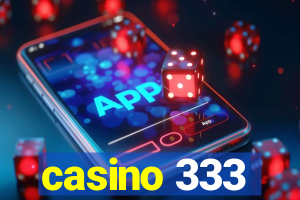 casino 333