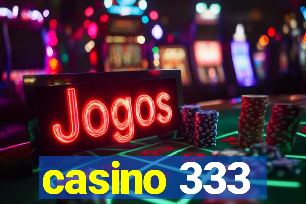 casino 333