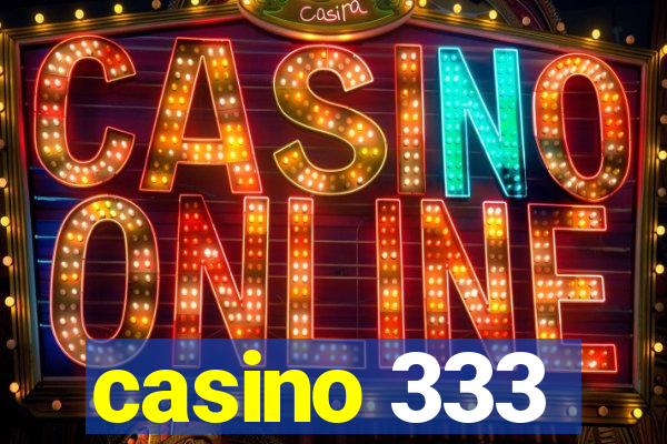 casino 333