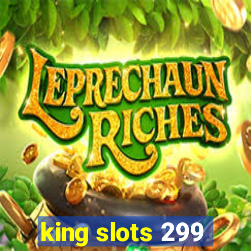 king slots 299