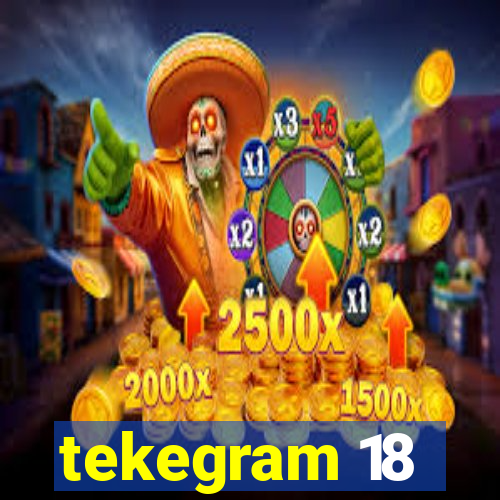 tekegram 18