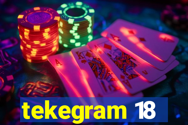 tekegram 18