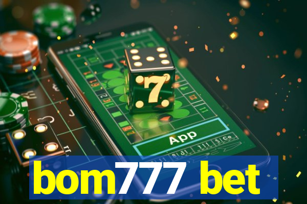 bom777 bet