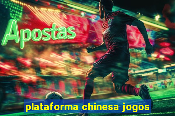 plataforma chinesa jogos