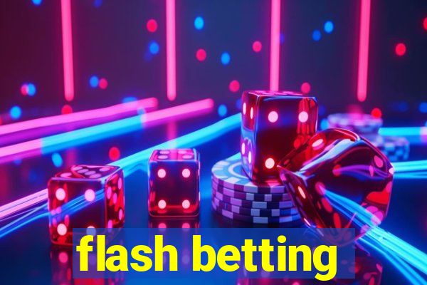 flash betting