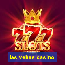 las vehas casino