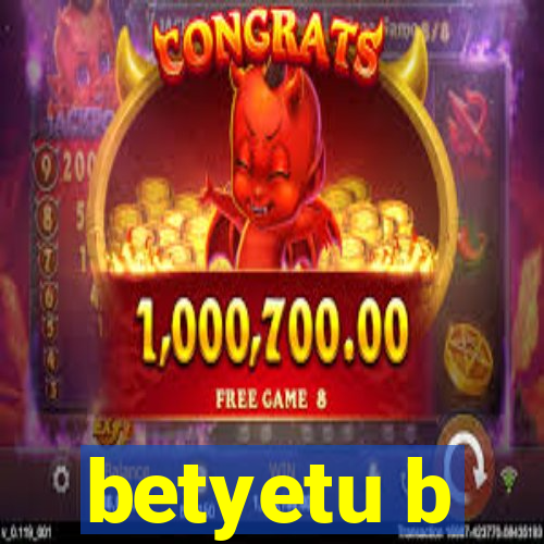 betyetu b