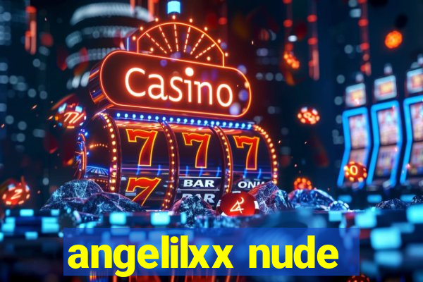 angelilxx nude