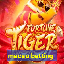 macau betting