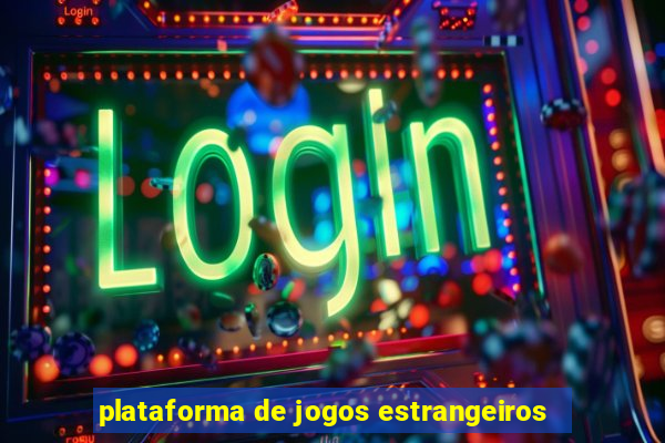 plataforma de jogos estrangeiros