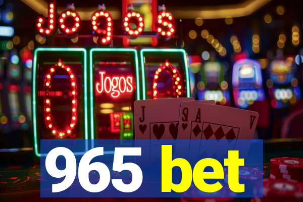 965 bet