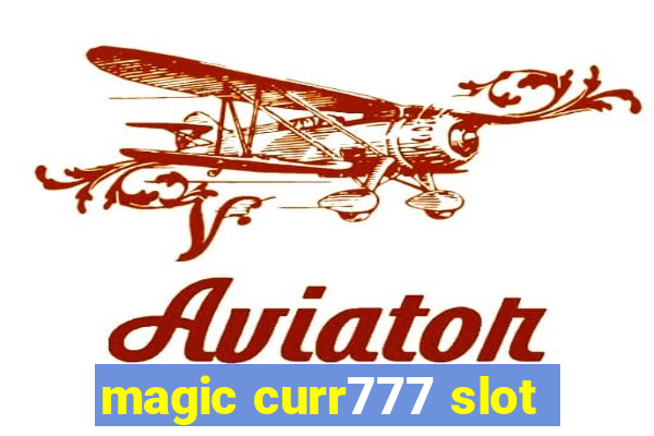 magic curr777 slot