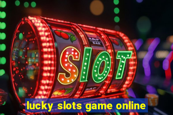 lucky slots game online