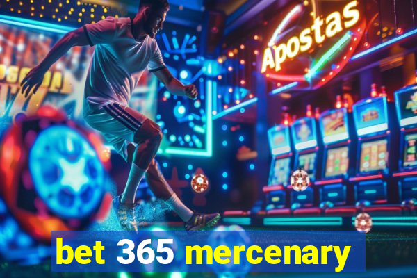 bet 365 mercenary