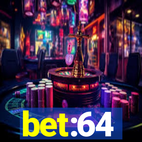 bet:64