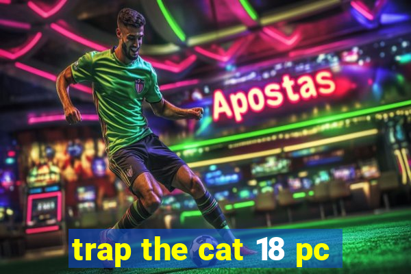 trap the cat 18 pc