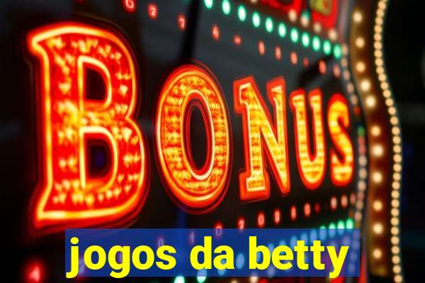 jogos da betty