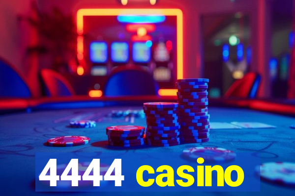 4444 casino