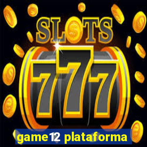 game12 plataforma