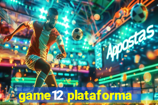 game12 plataforma