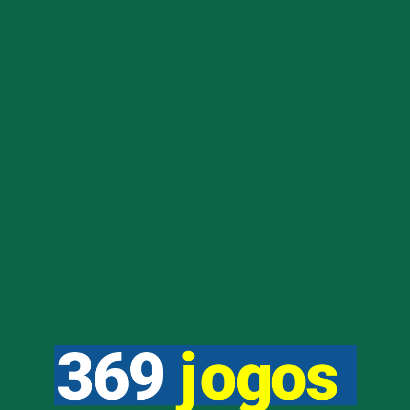 369 jogos