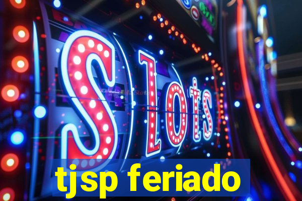 tjsp feriado