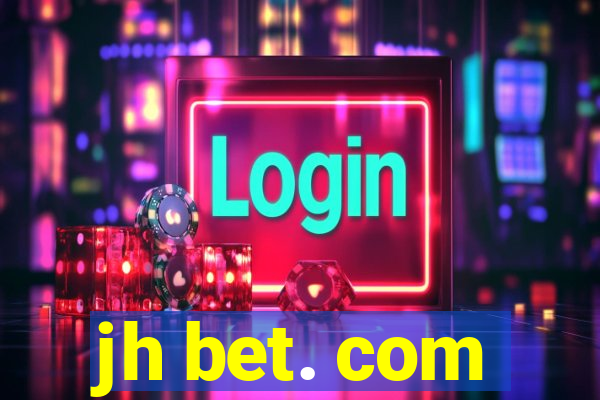 jh bet. com