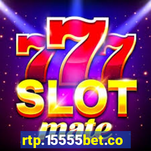 rtp.15555bet.com