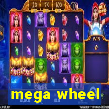 mega wheel