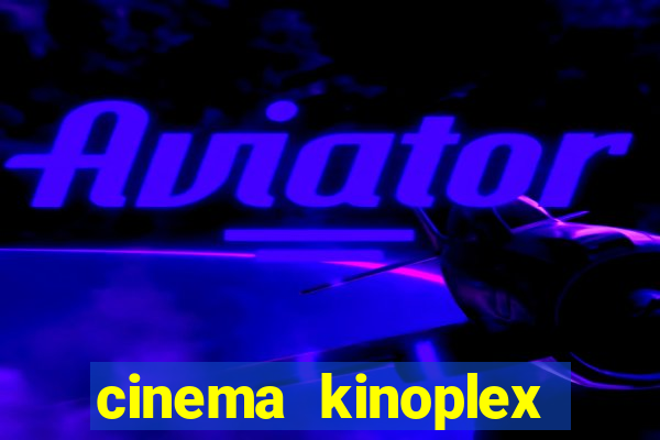 cinema kinoplex norte shopping