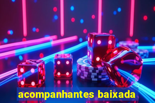 acompanhantes baixada